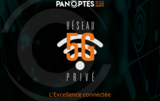 5G PRivée - Panoptès